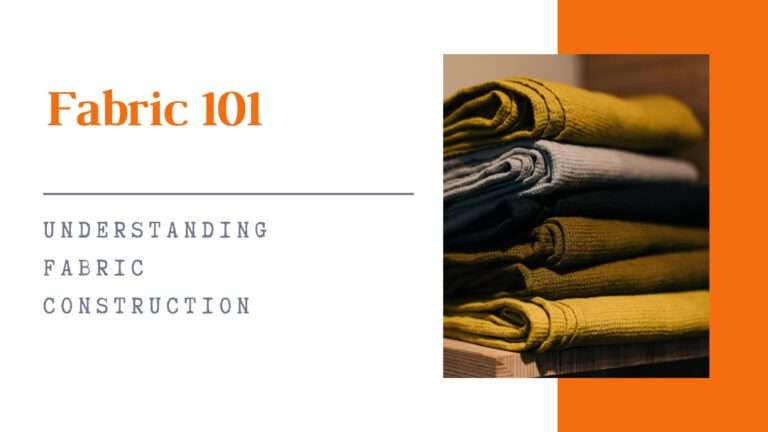 Fabrics 101: Understanding Fabric Construction