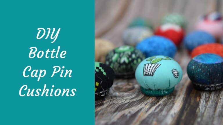 Bottle Cap Pin Cushion Tutorial Feature Image